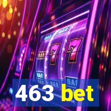 463 bet